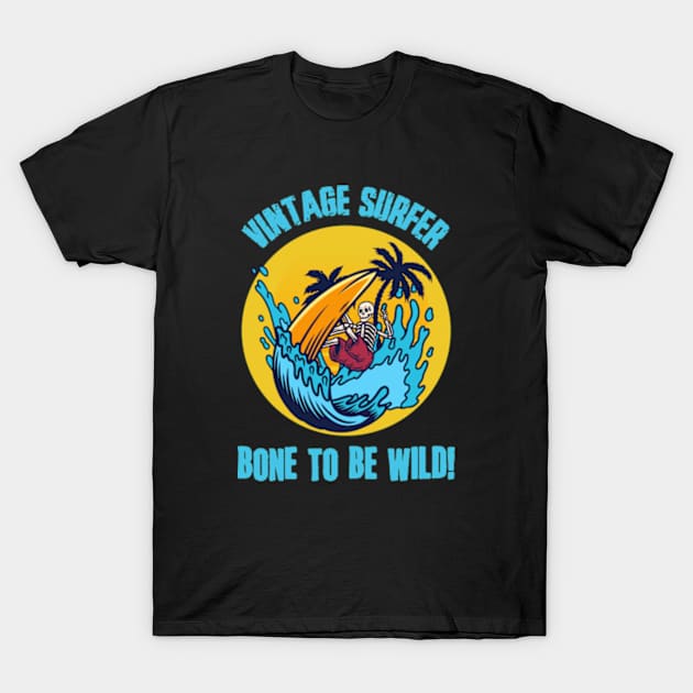 Bone To Be Wild | Vintage Skeleton Surfer T-Shirt by WebStarCreative